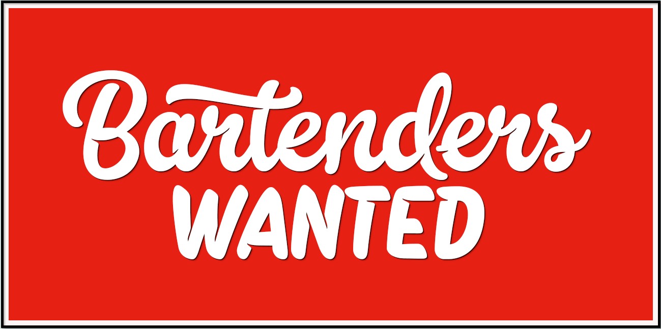 *** BARTENDERS WANTED ***