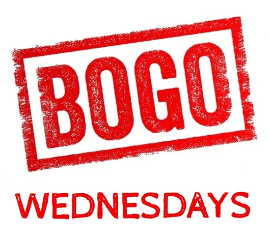 BOGO WEDNESDAYS!!!!