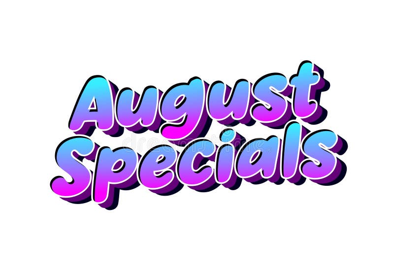 August Specials!
